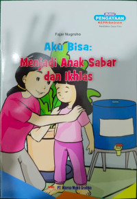 Image of Aku bisa: menjadi anak sabar dan ikhlas