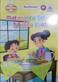 Image of Makananku sehat, Tubuhku kuat